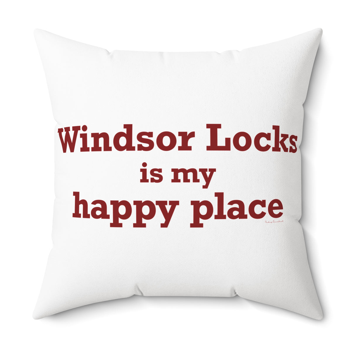 Windsor Locks is My Happy Place Polyester Square Pillow