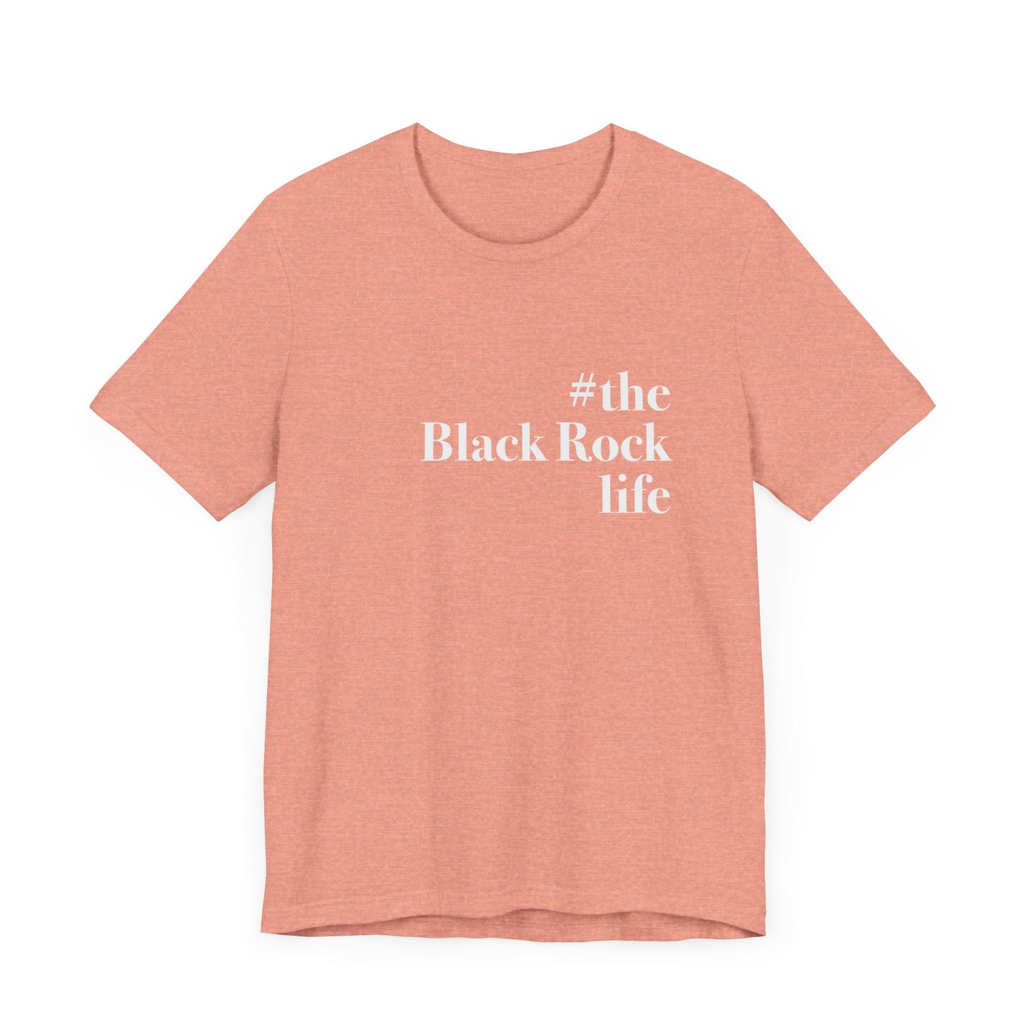 #theblackrocklife Unisex Jersey Short Sleeve T-Shirt