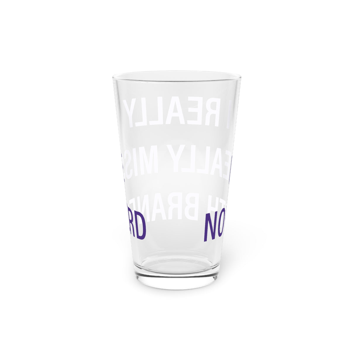 I Really Really Miss North Branford Pint Glass, 16oz