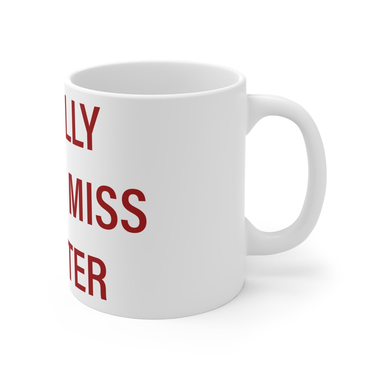 I Really Really Miss Chester Mug 11oz