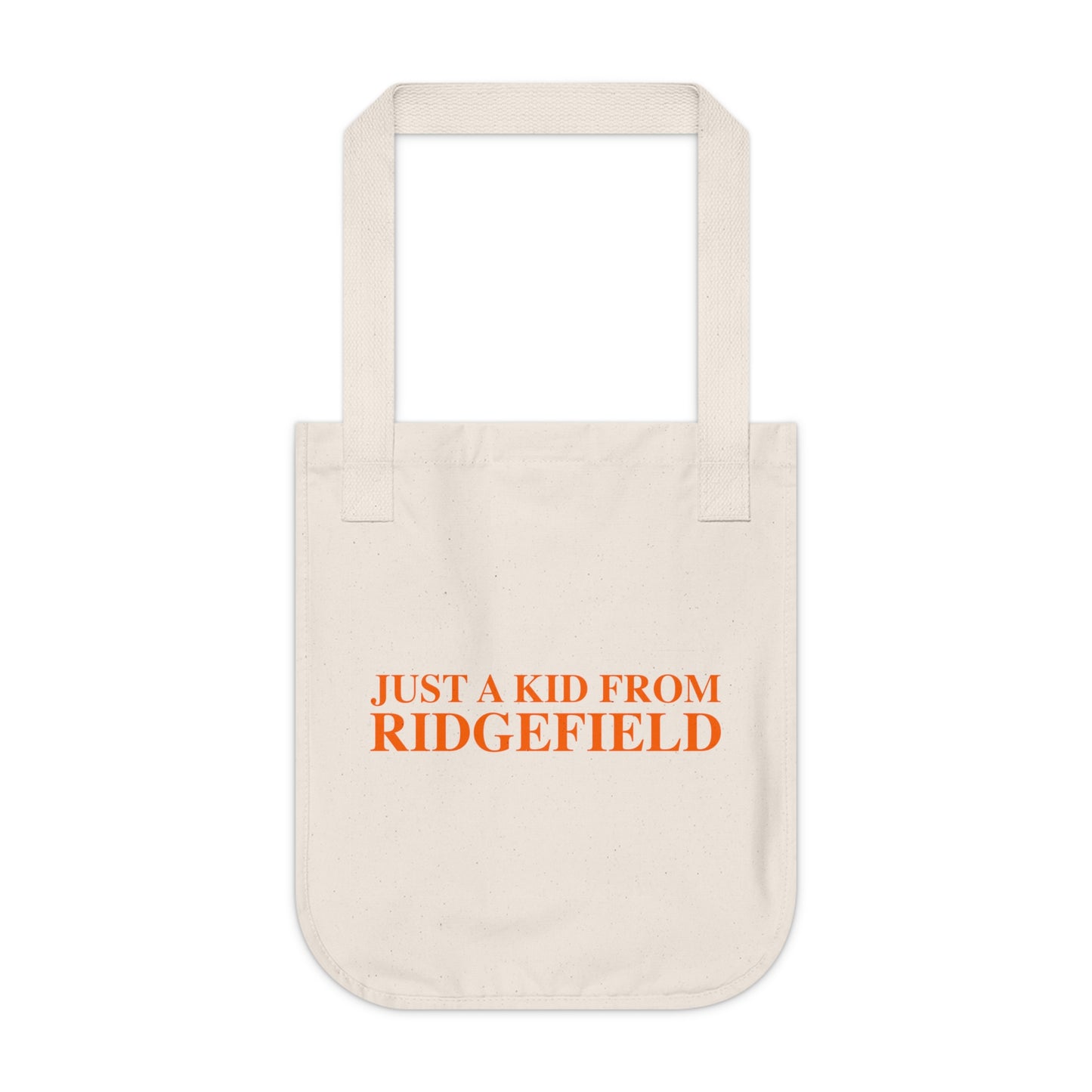 Just a kid from Ridgefield Organic Canvas Tote Bag