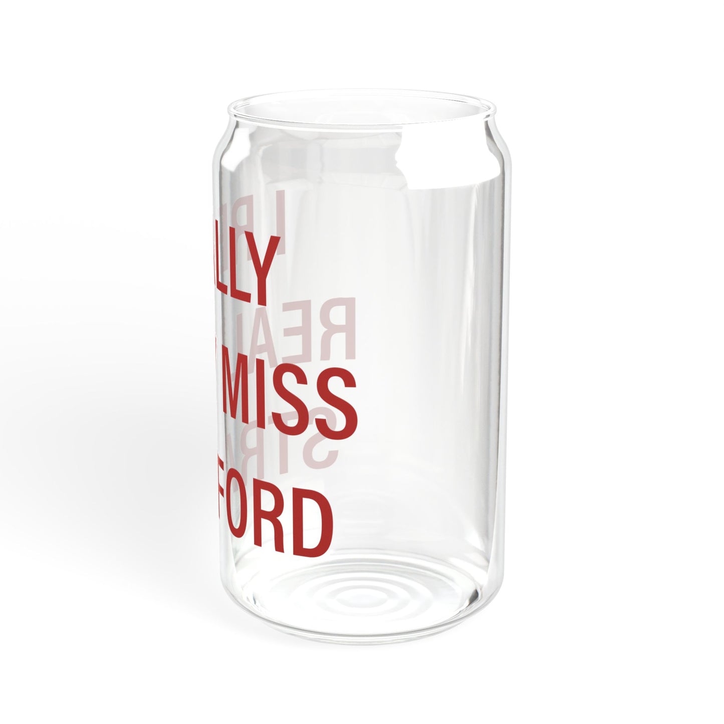 I Really Really Miss Stratford Sipper Glass, 16oz