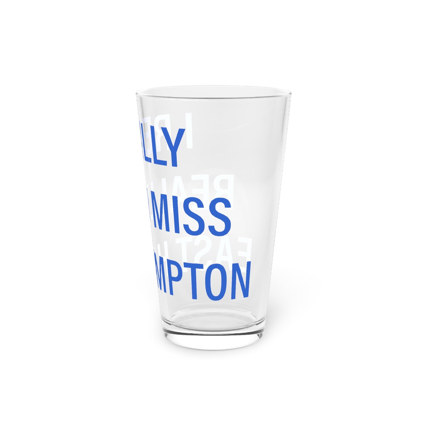 I Really Really Miss East Hampton Pint Glass, 16oz