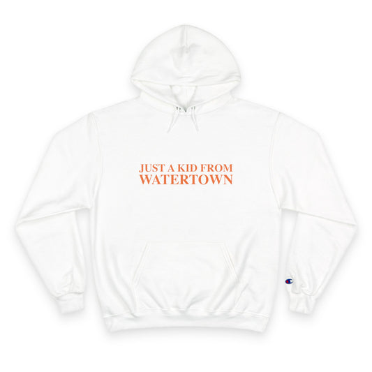 Just a kid from Watertown Champion Hoodie