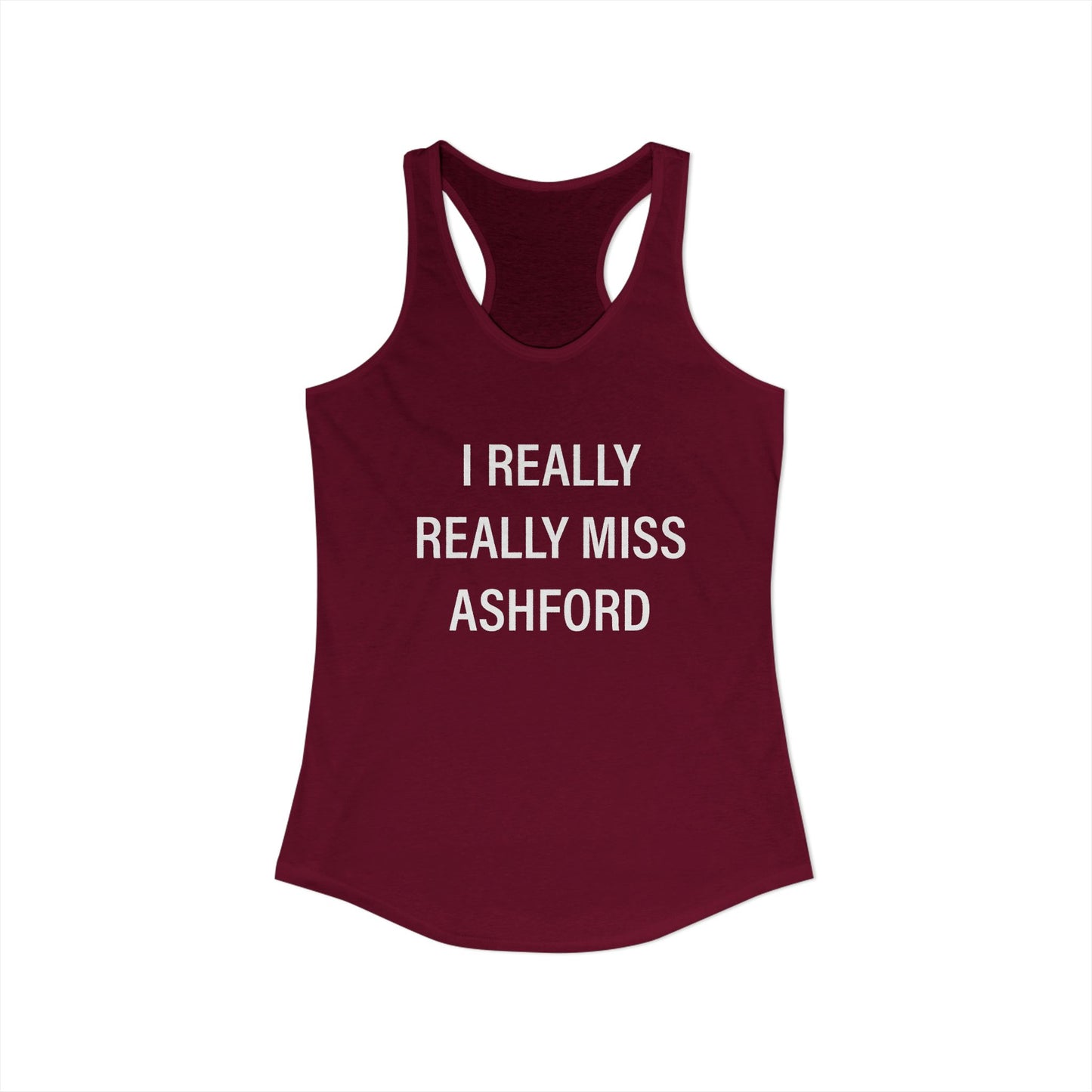 I Really Really Miss Ashford Women's Ideal Racerback Tank Top