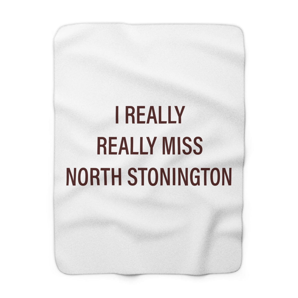 I Really Really Miss North Stonington Sherpa Fleece Blanket