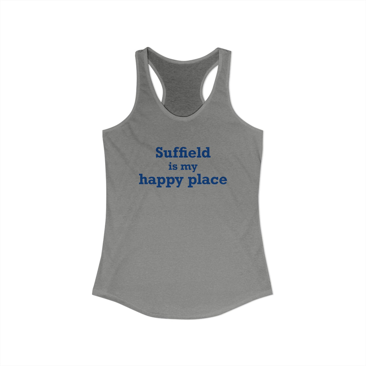 Suffield is My Happy Place Women's Ideal Racerback Tank Top
