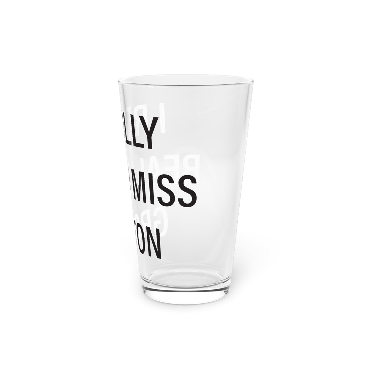 I Really Really Miss Groton Pint Glass, 16oz