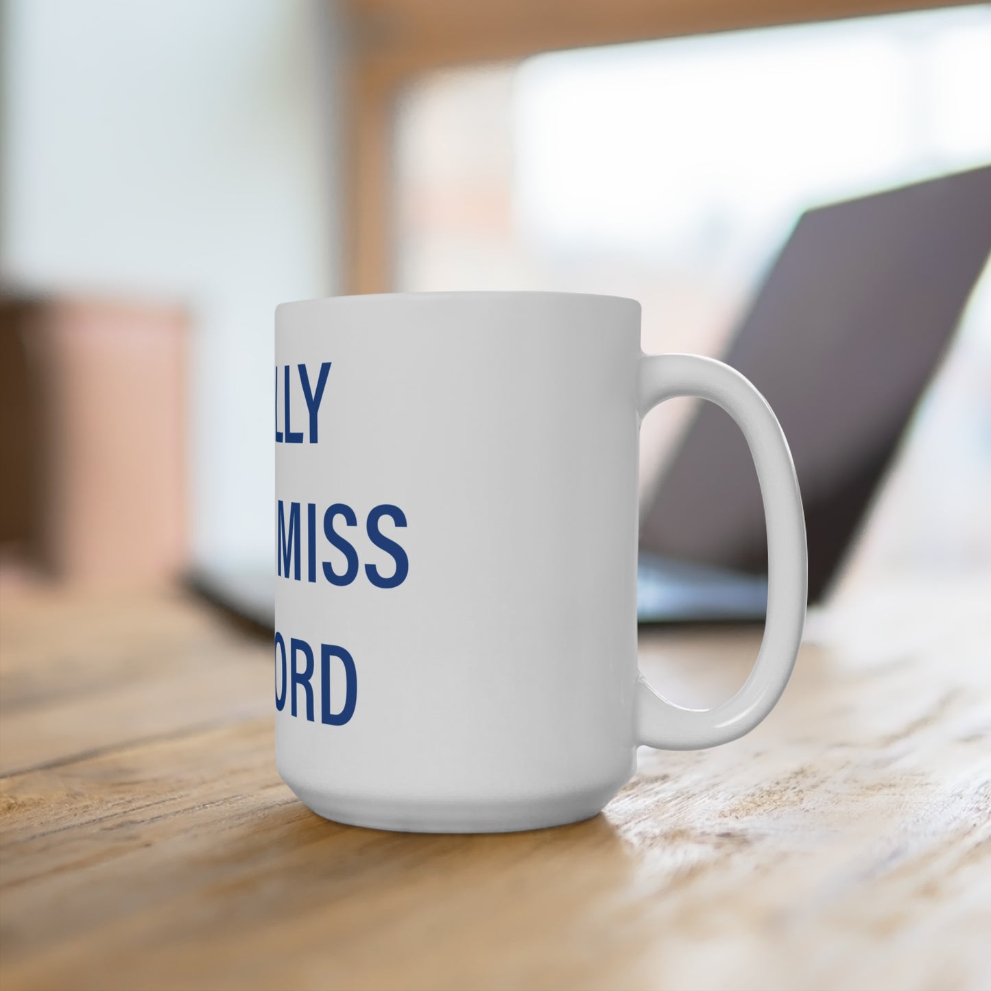 I Really Really Miss Stafford Mug 15oz