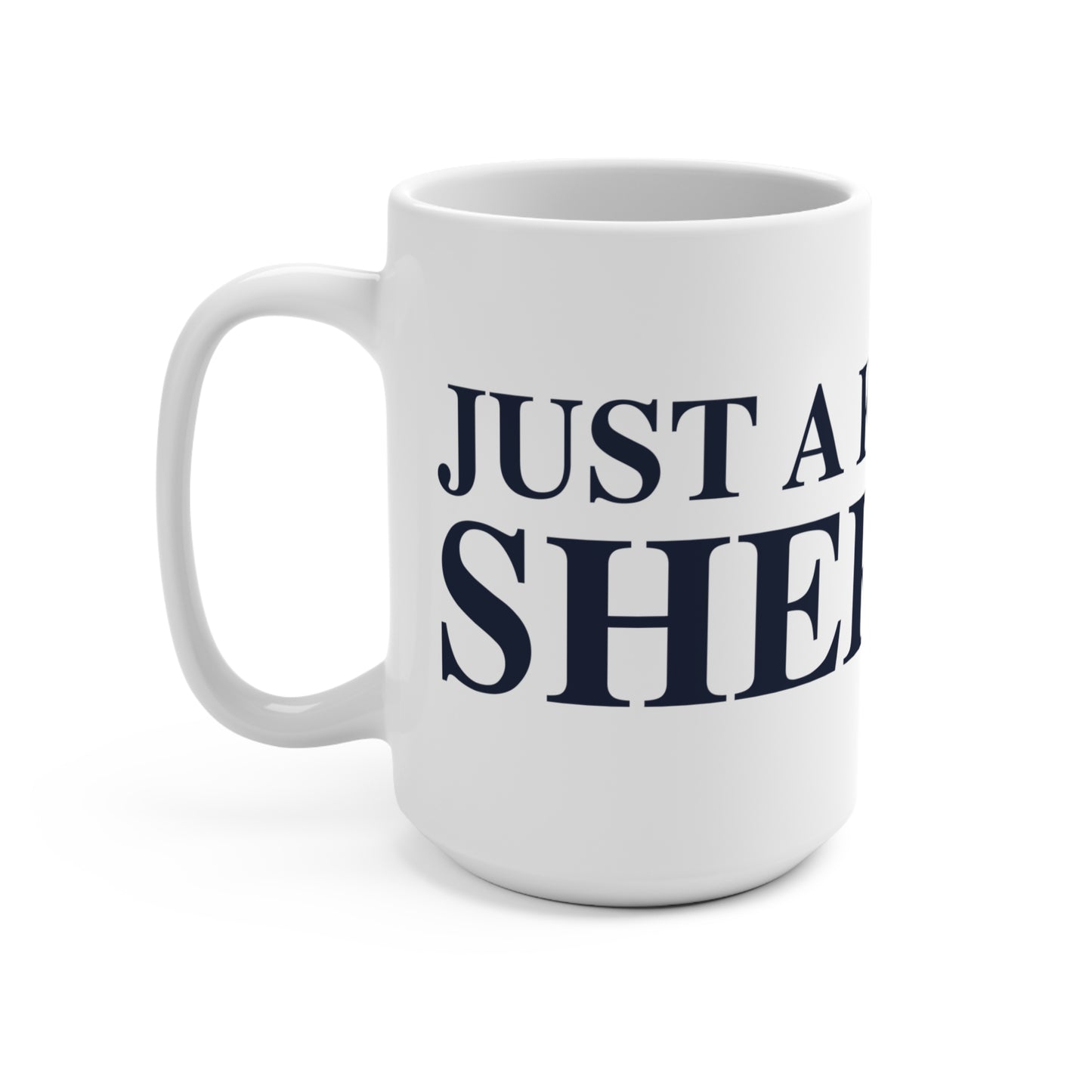 Just a kid from Sherman Mug 15oz