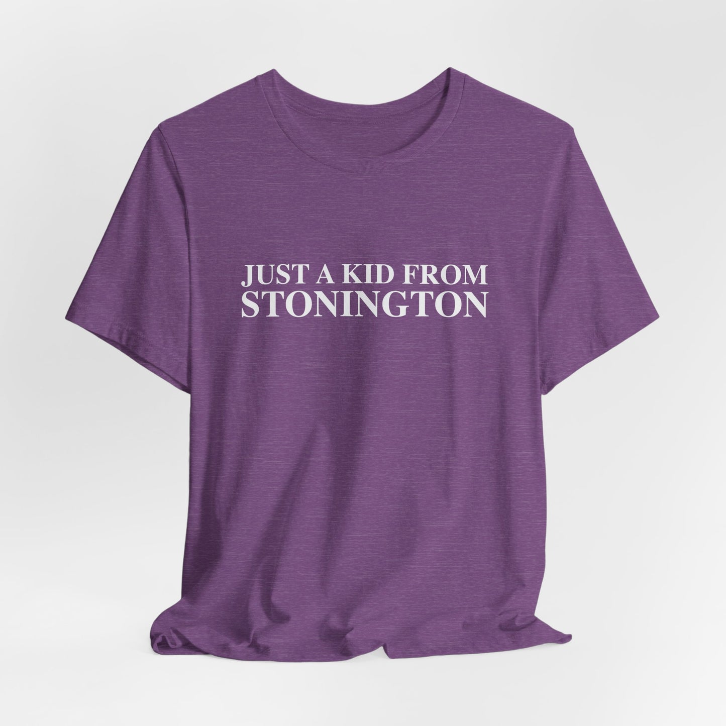 Just a kid from Stonington Unisex Jersey Short Sleeve T-Shirt