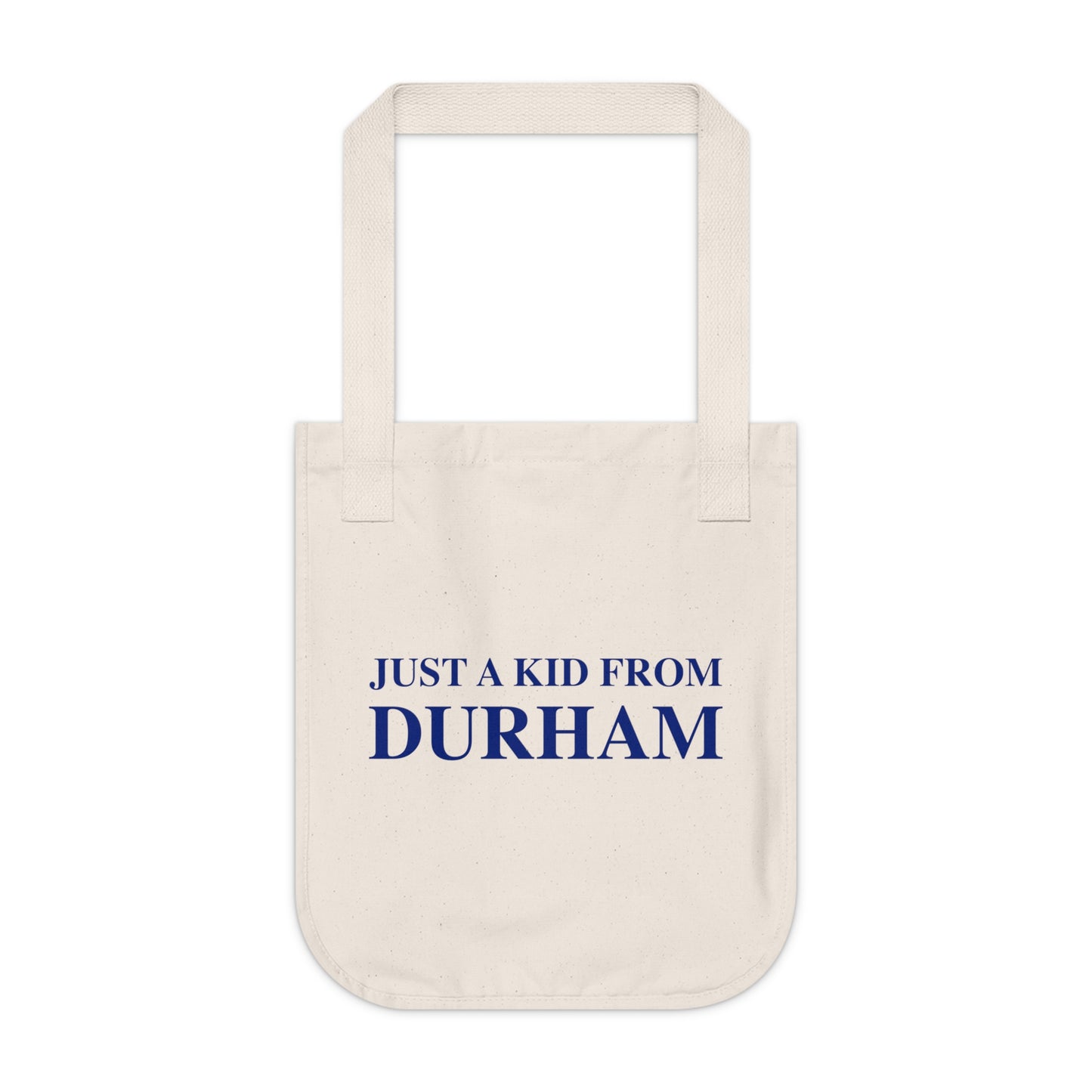 Just a kid from Durham Organic Canvas Tote Bag