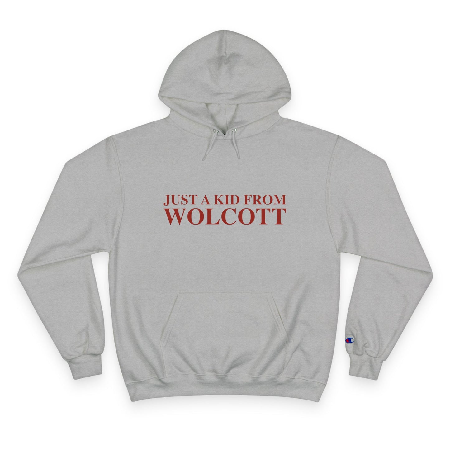 Just a kid from Wolcott Champion Hoodie