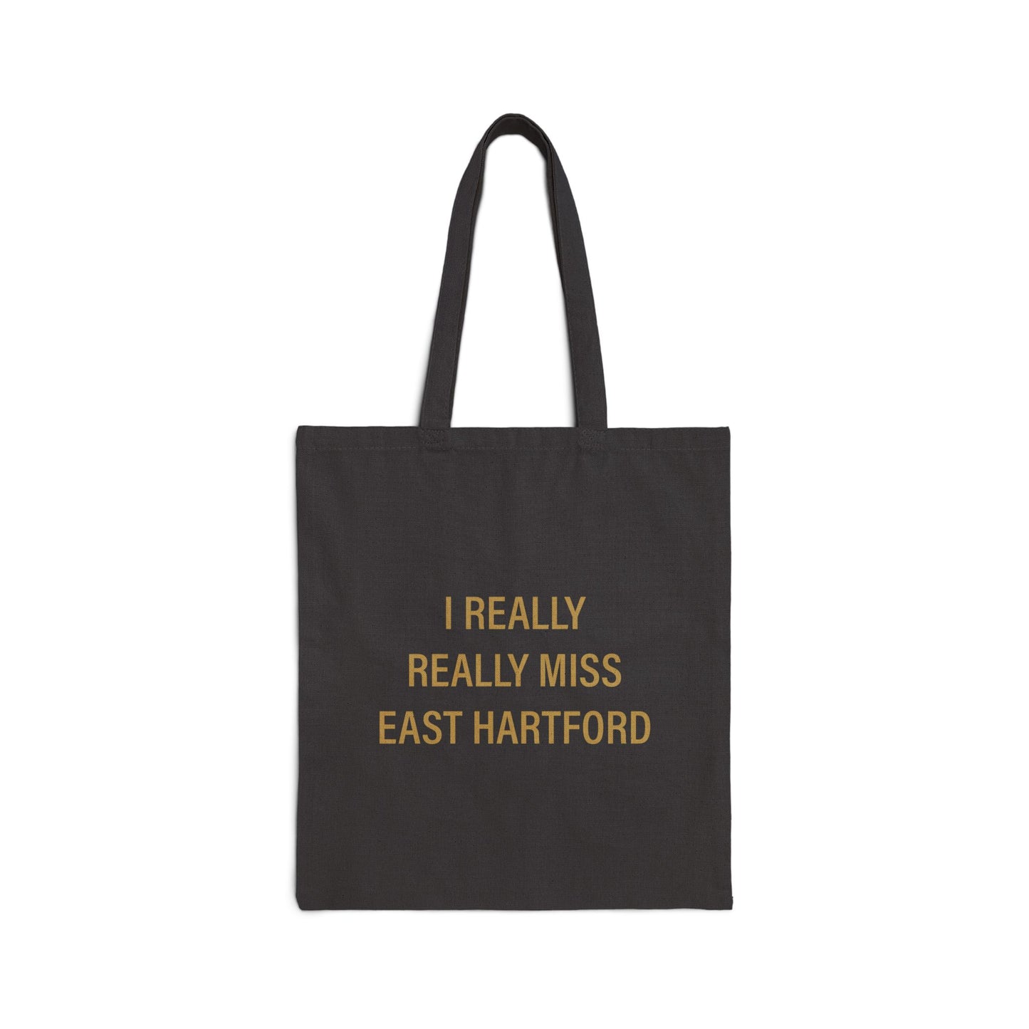 I Really Really Miss East Hartford Cotton Canvas Tote Bag