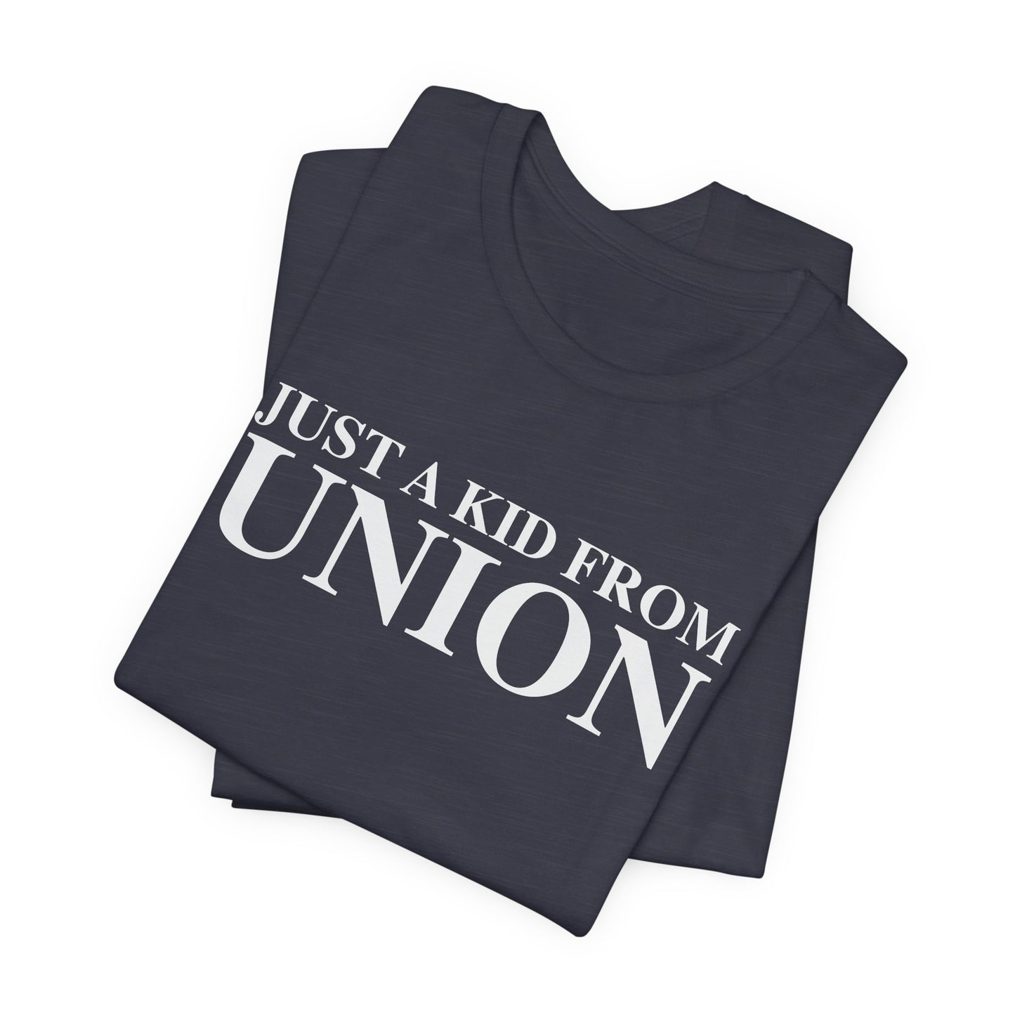 Just a kid from Union Unisex Jersey Short Sleeve T-Shirt