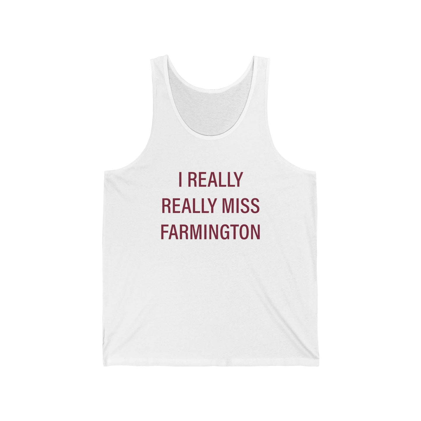 I Really Really Miss Farmington Unisex Jersey Tank Top