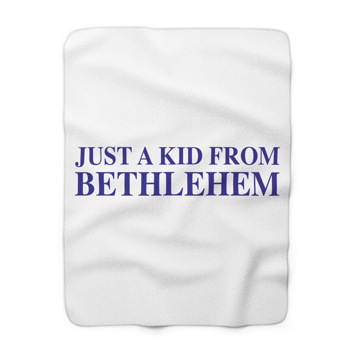 Just a kid from Bethlehem Sherpa Fleece Blanket