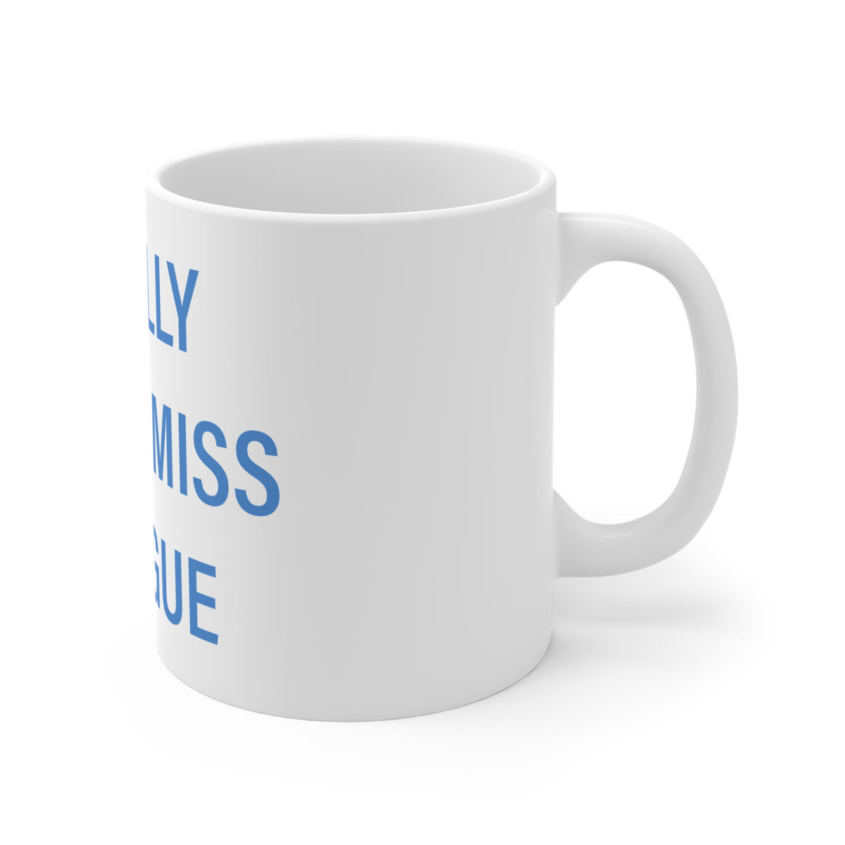 I Really Really Miss Sprague Connecticut Mug 11oz