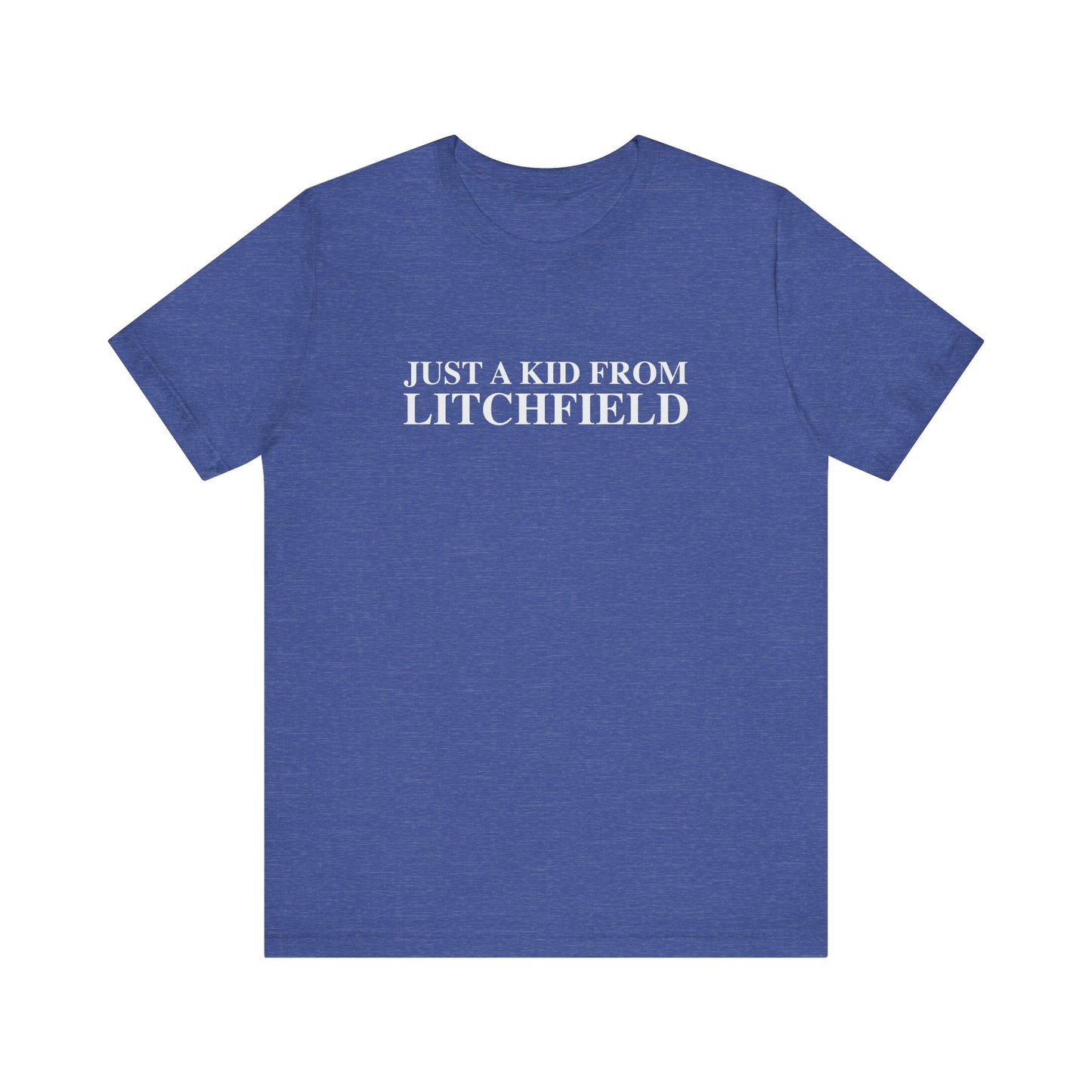 Just a kid from Litchfield Unisex Jersey Short Sleeve T-Shirt