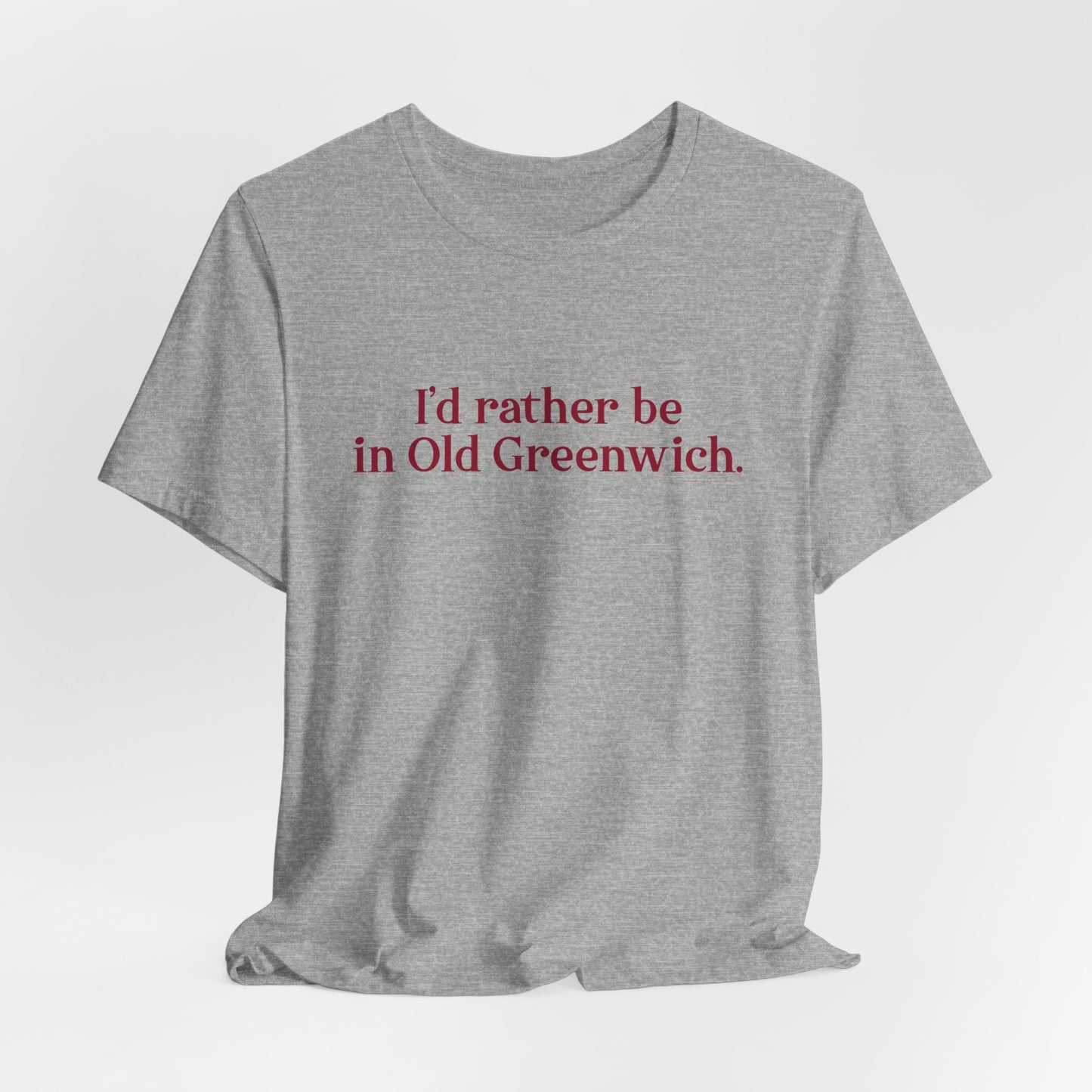 I’d rather be in Old Greenwich Unisex Jersey Short Sleeve T-Shirt