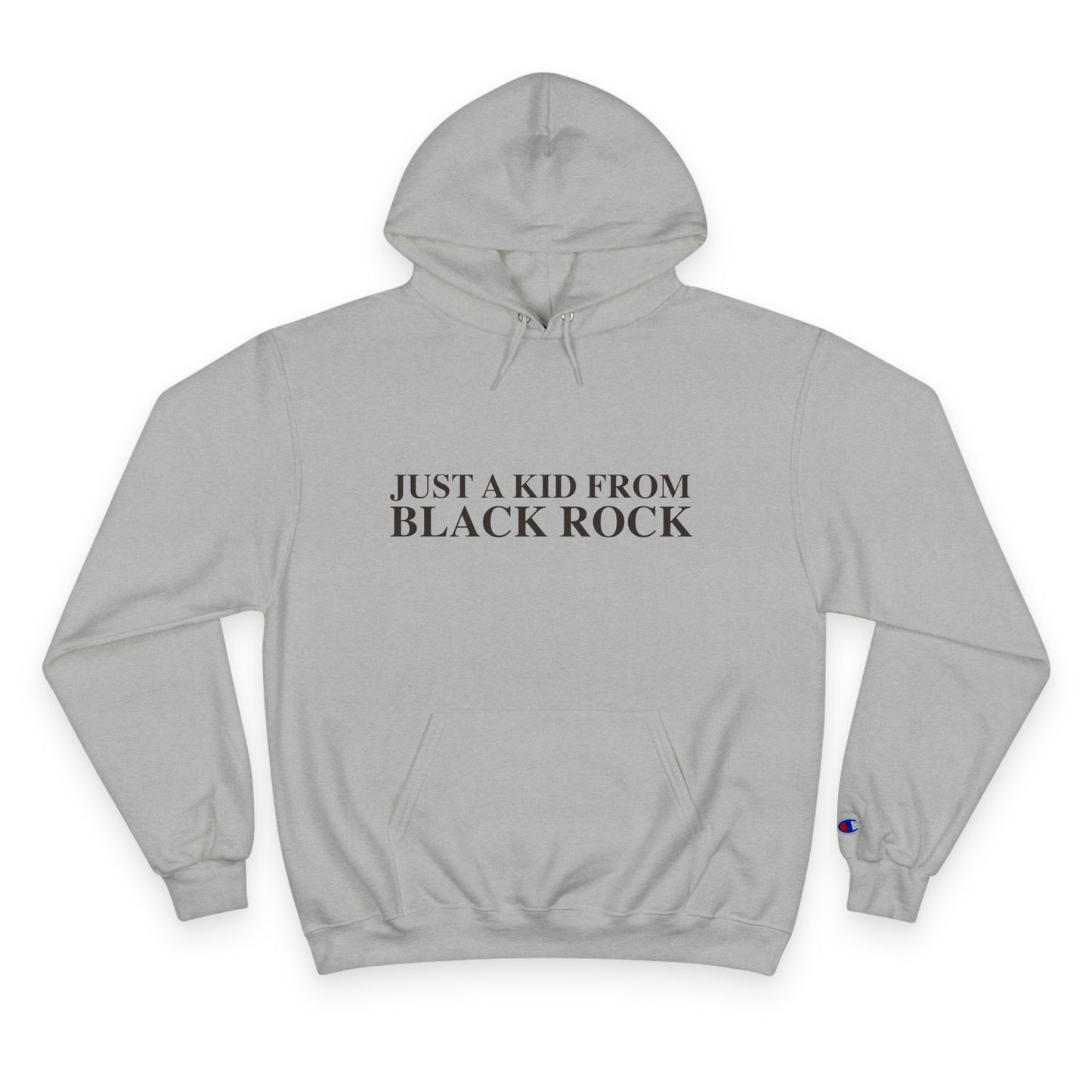 Just a kid from Black Rock Champion Hoodie