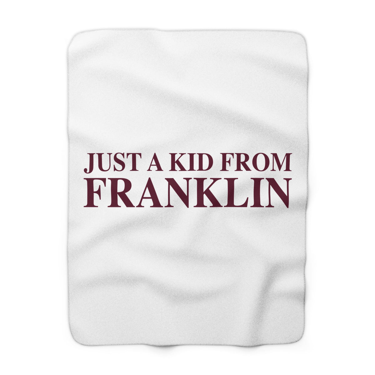 Just a kid from Franklin Sherpa Fleece Blanket