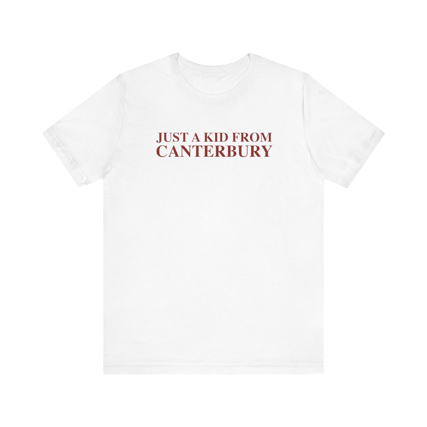 Just a kid from Canterbury Unisex Jersey Short Sleeve T-Shirt