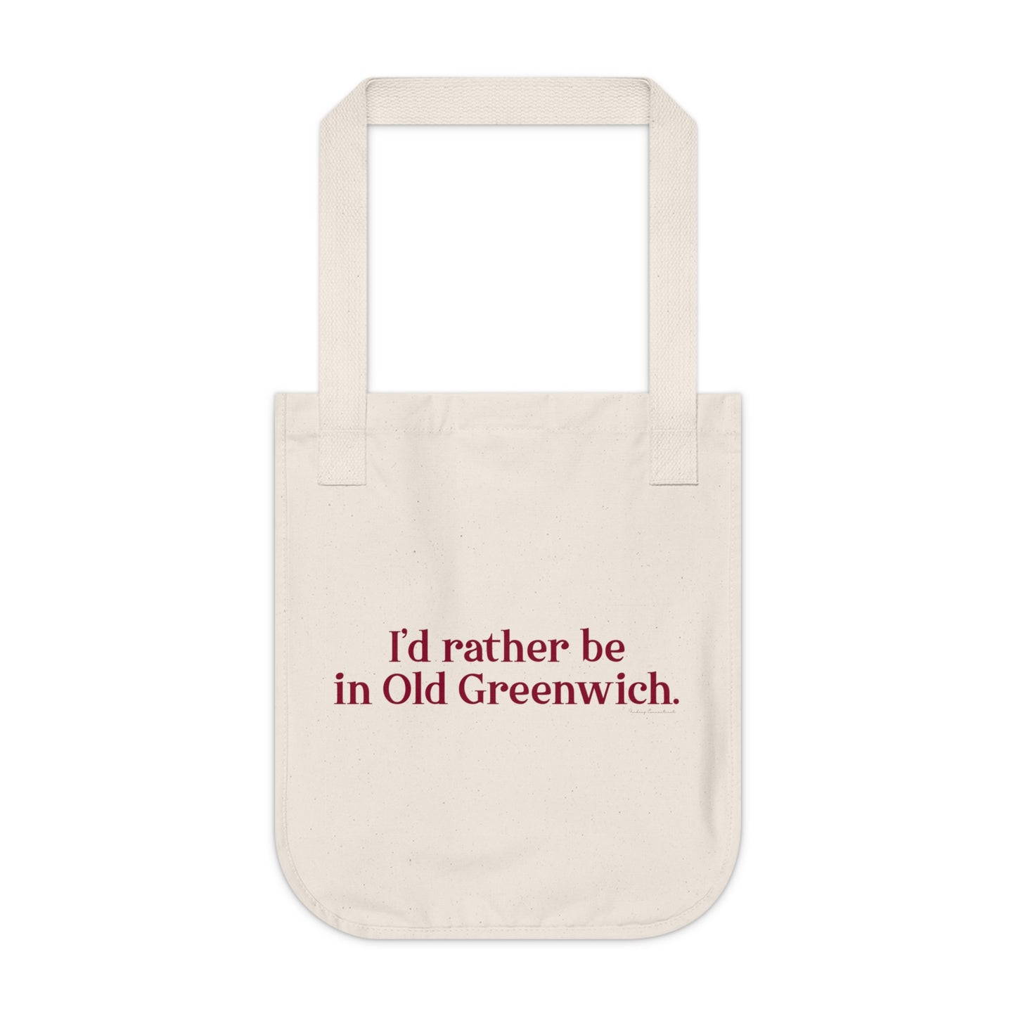 I’d rather be in Old Greenwich Organic Canvas Tote Bag