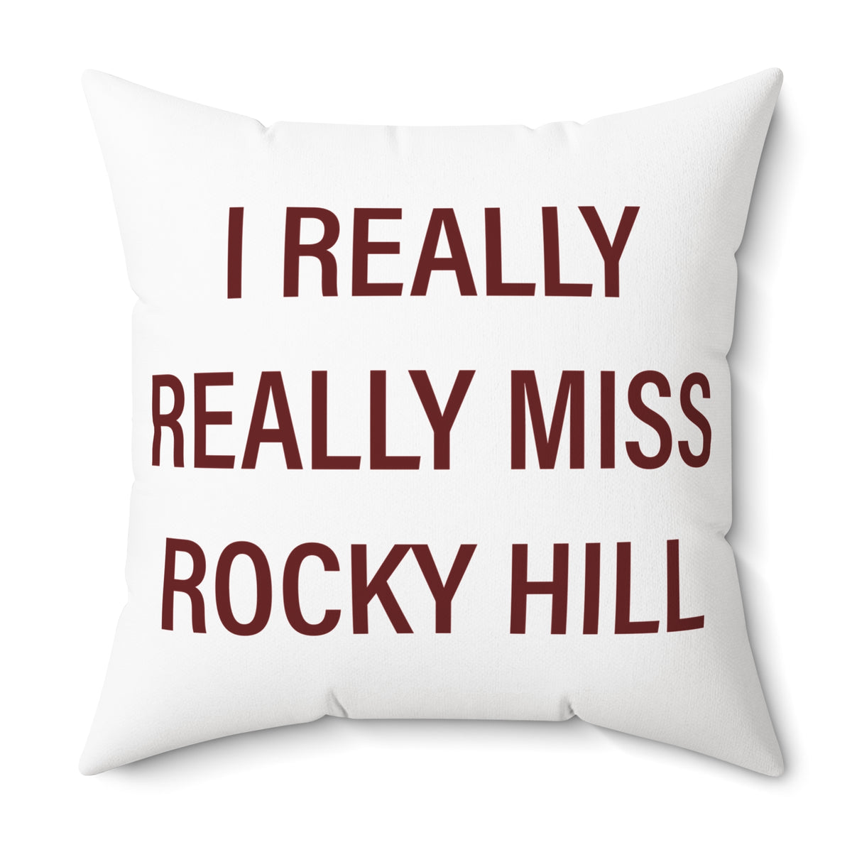 I Really Really Miss Rocky Hill Polyester Square Pillow