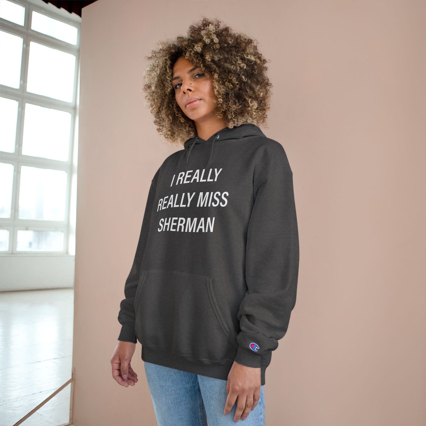 I Really Really Miss Sherman Champion Hoodie