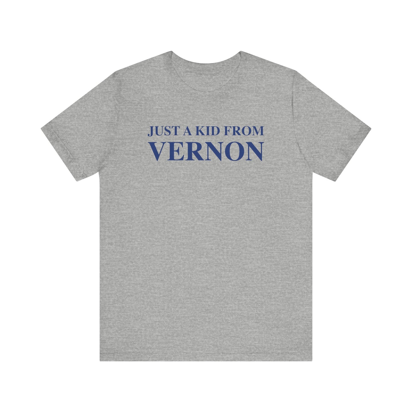 Just a kid from Vernon Unisex Jersey Short Sleeve Tee