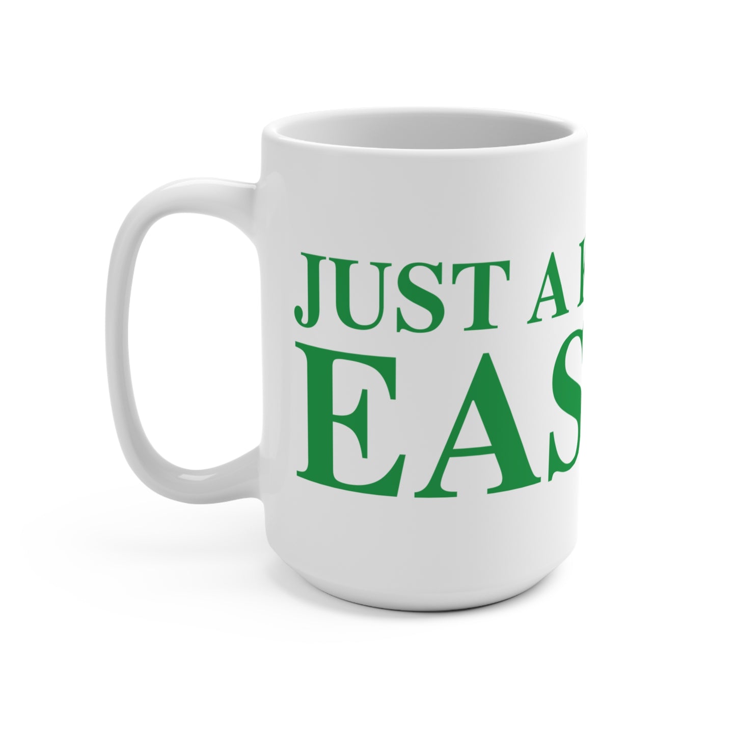 Just a kid from Easton Mug 15oz