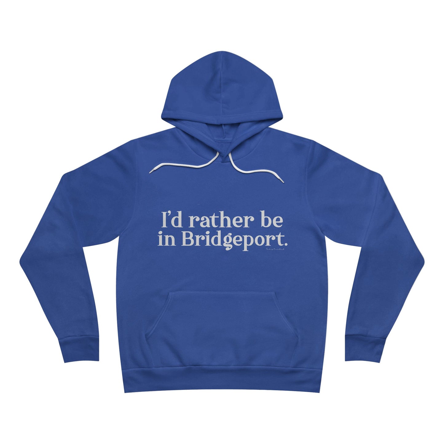 I’d rather be in Bridgeport Unisex Sponge Fleece Pullover Hoodie