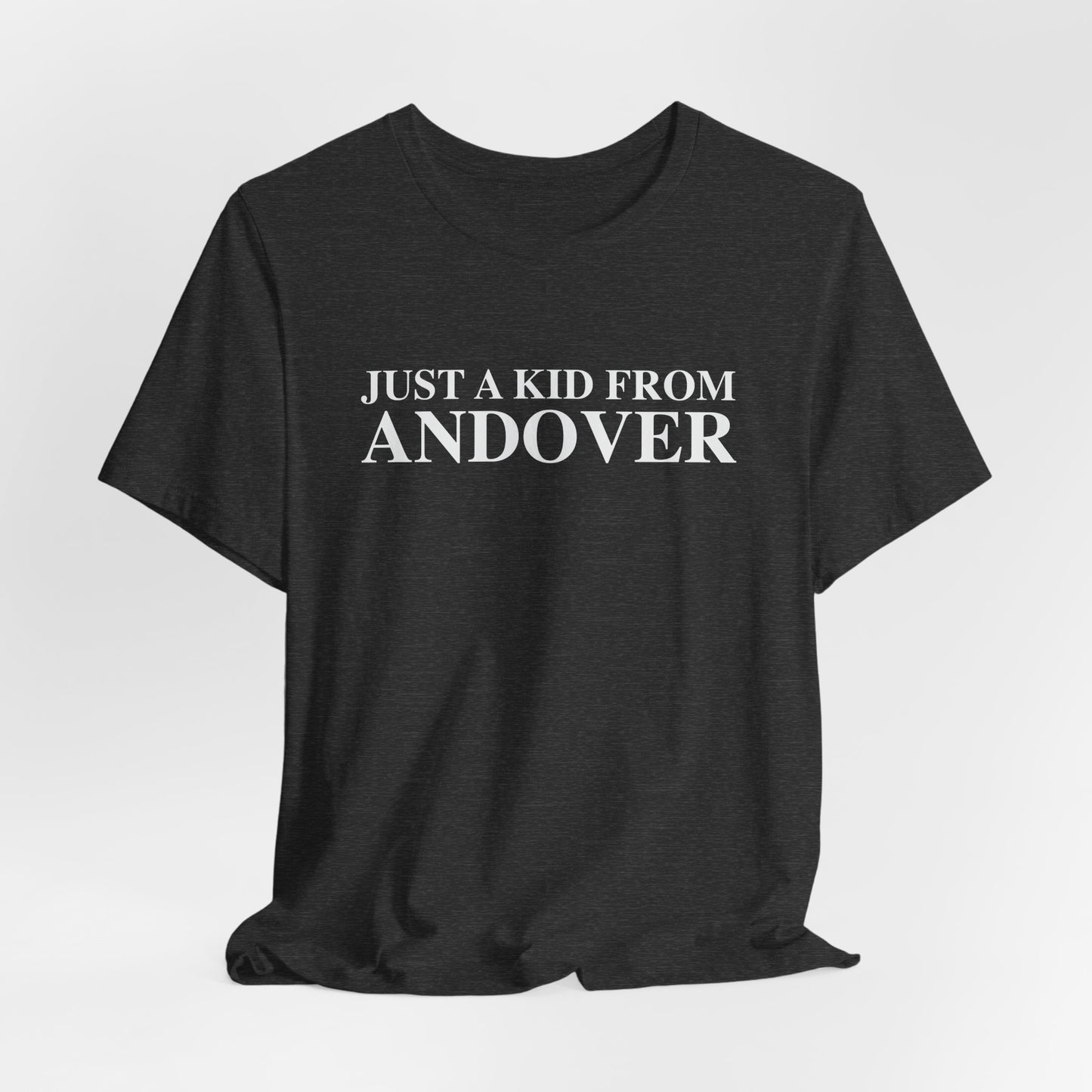 Just a kid from Andover Unisex Jersey Short Sleeve T-Shirt