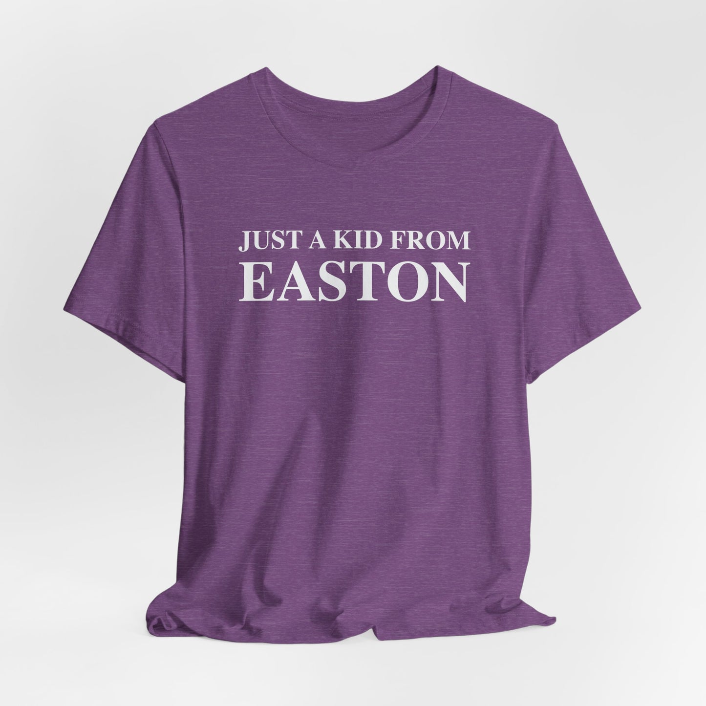 Just a kid from Easton Unisex Jersey Short Sleeve T-Shirt