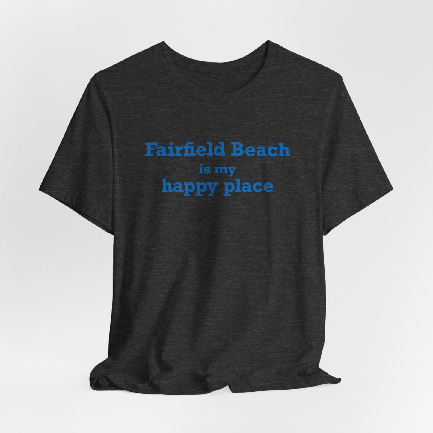 Fairfield Beach is My Happy Place Unisex Jersey Short Sleeve T-Shirt
