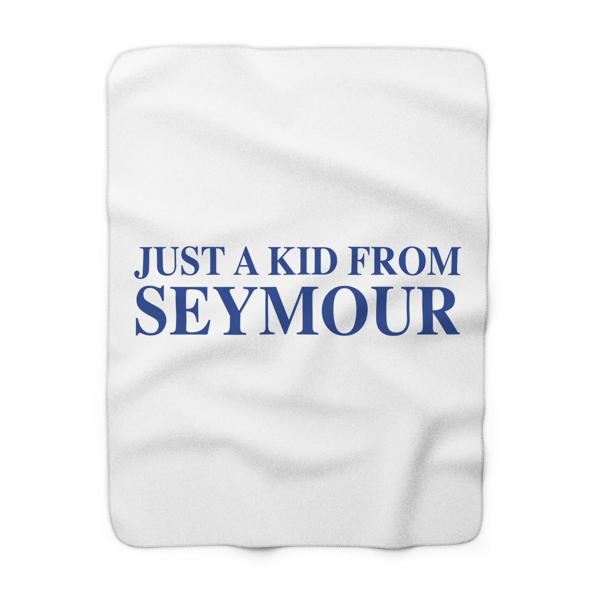Just a kid from Seymour Sherpa Fleece Blanket