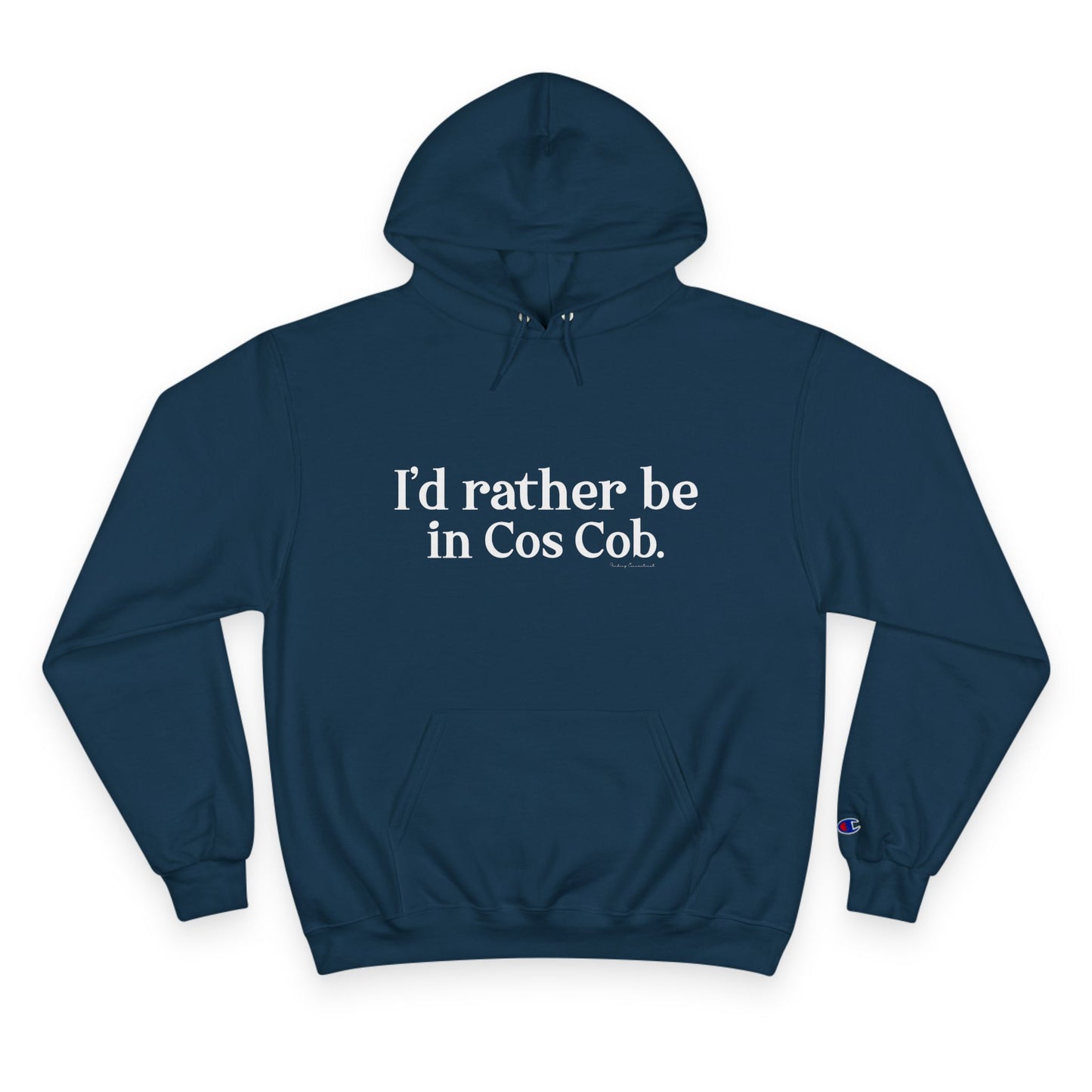 I’d rather be in Cos Cob Champion Hoodie