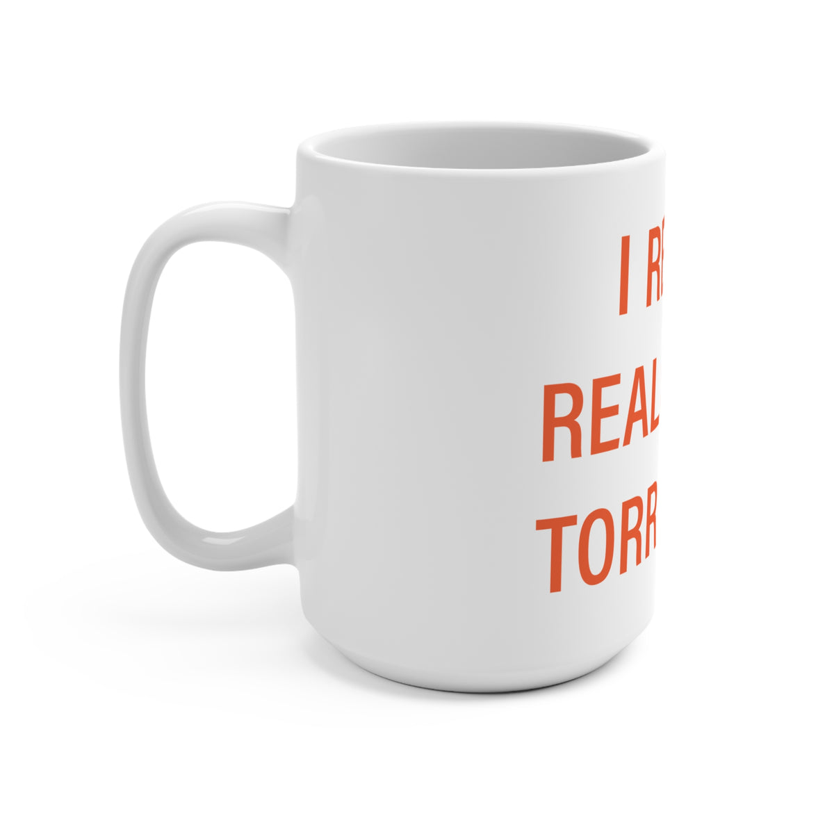 I Really Really Miss Torrington Mug 15oz