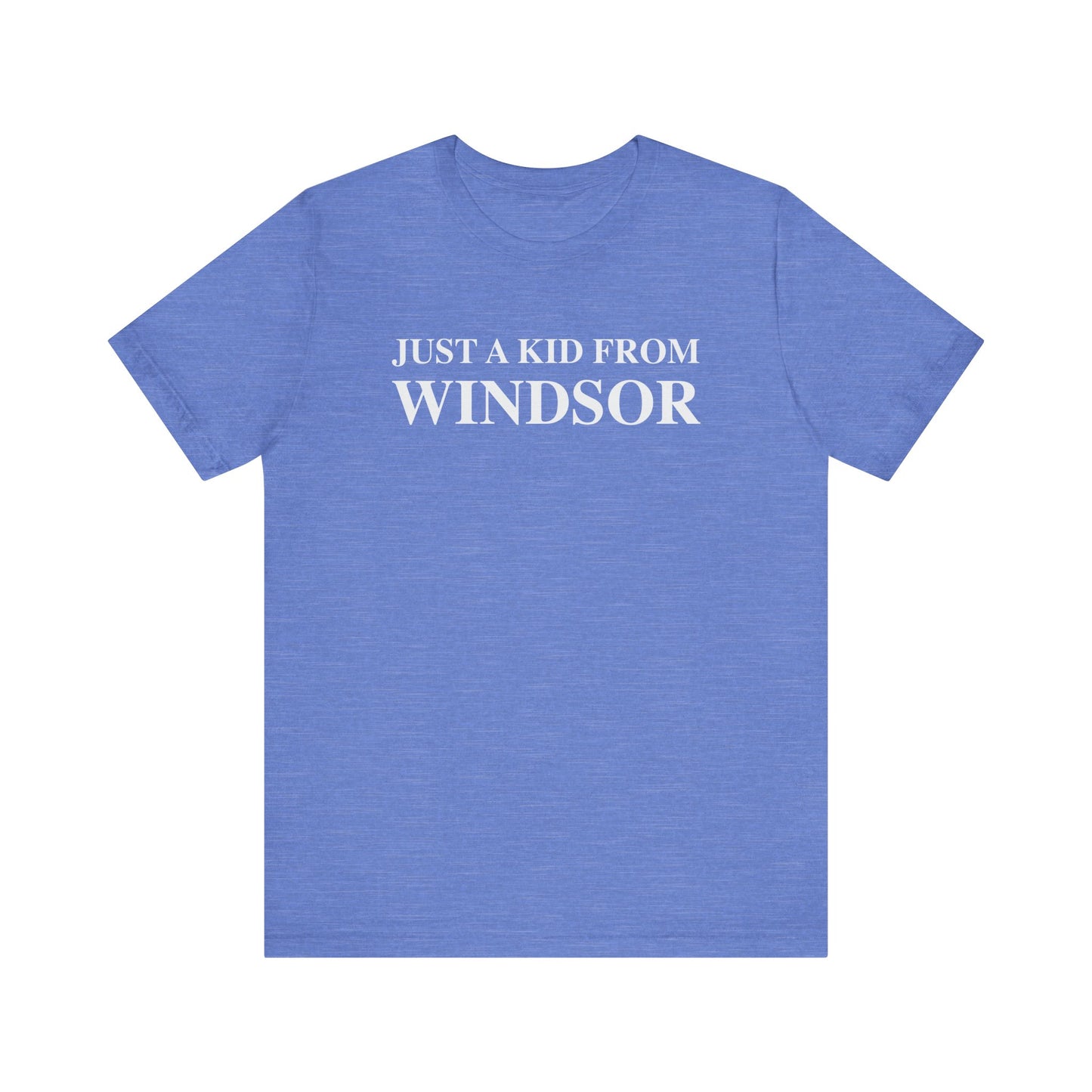 Just a kid from Windsor Unisex Jersey Short Sleeve Tee