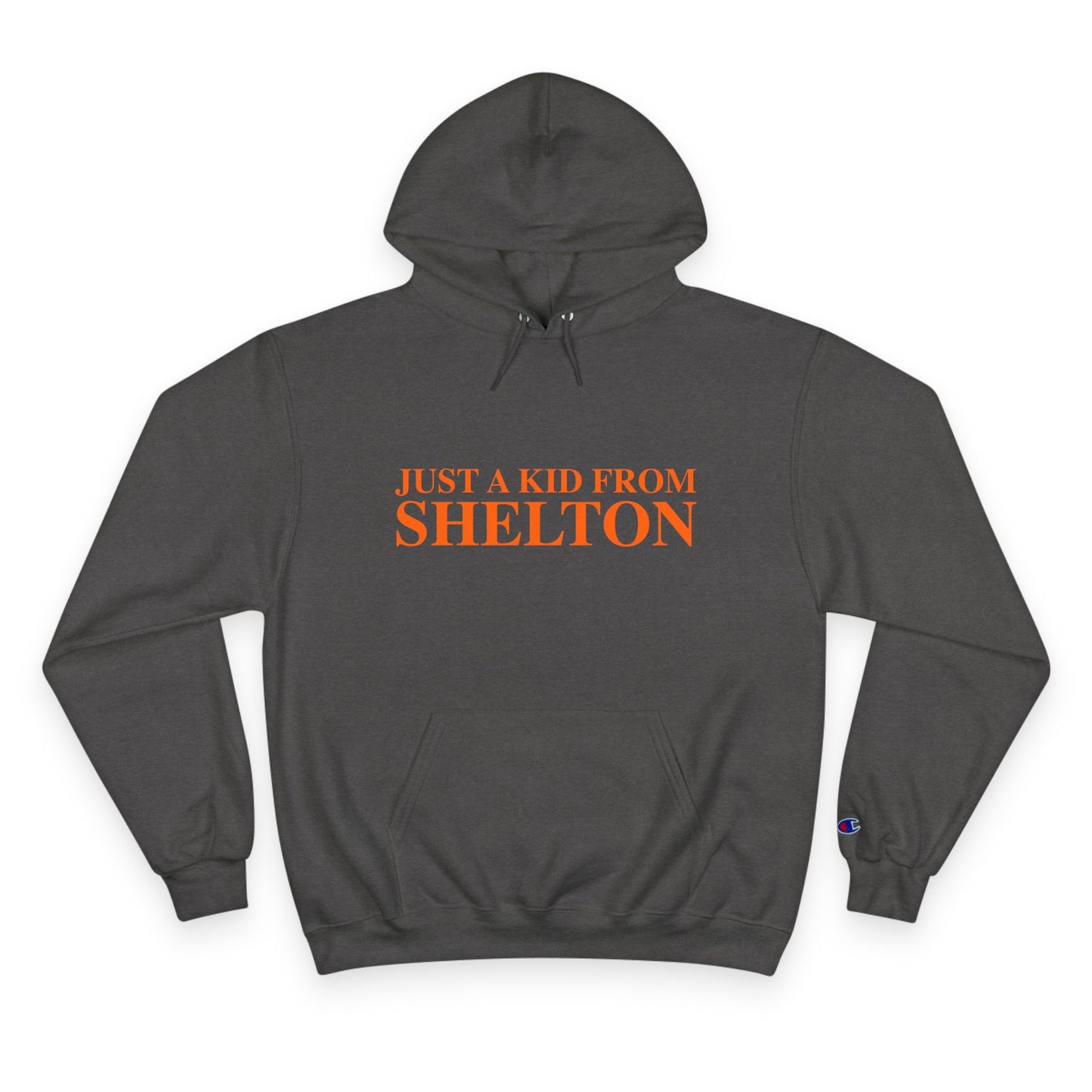 Just a kid from Shelton Champion Hoodie