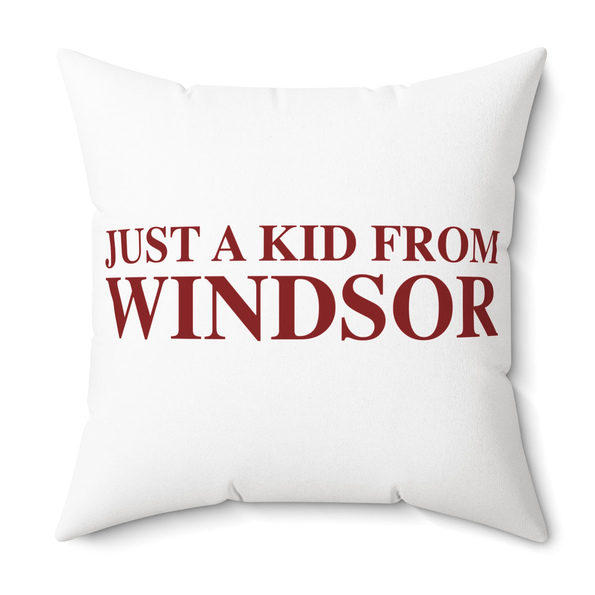Just a kid from Windsor Polyester Square Pillow