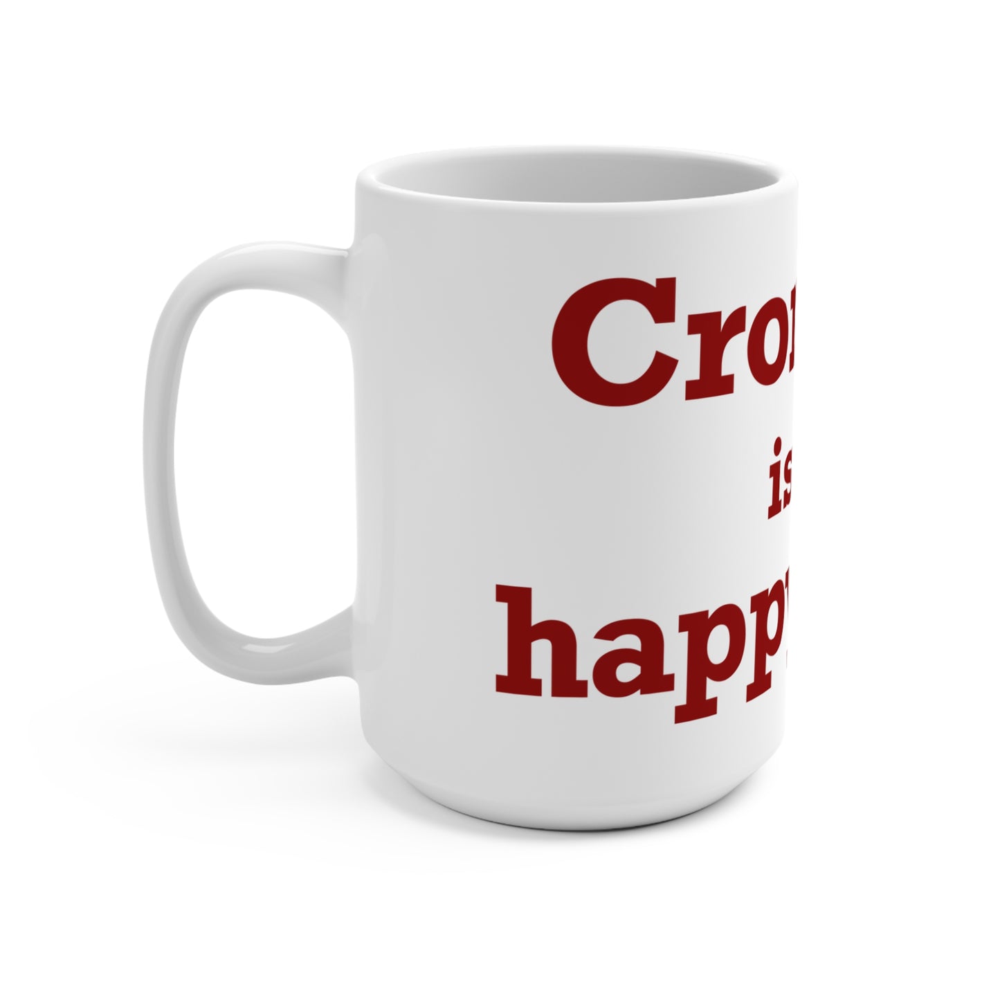 Cromwell is My Happy Place Mug 15oz