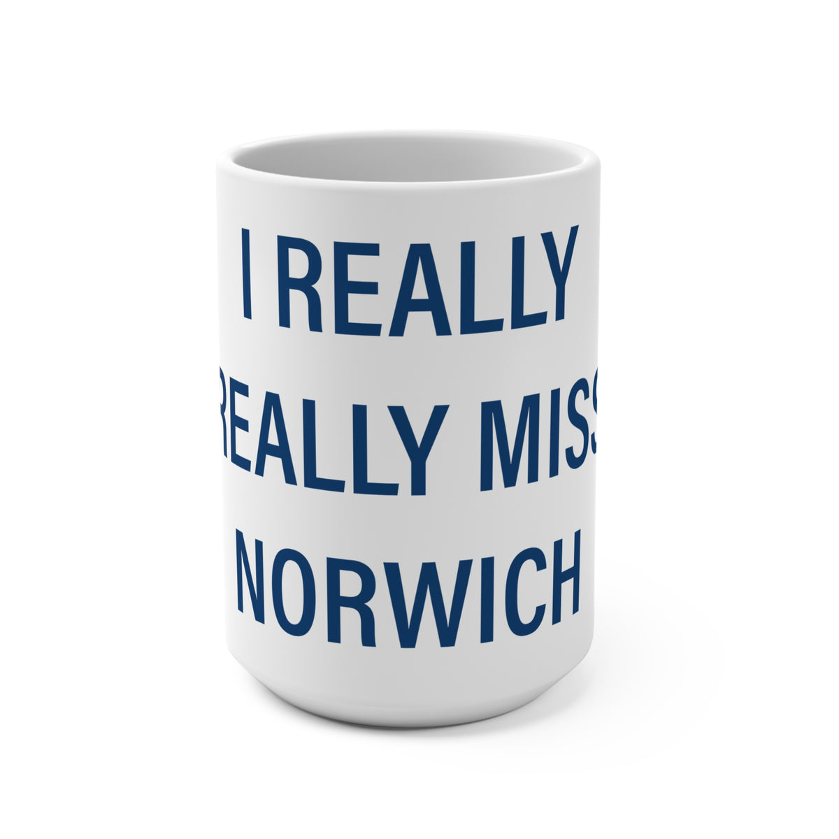 I Really Really Miss Norwich Mug 15oz