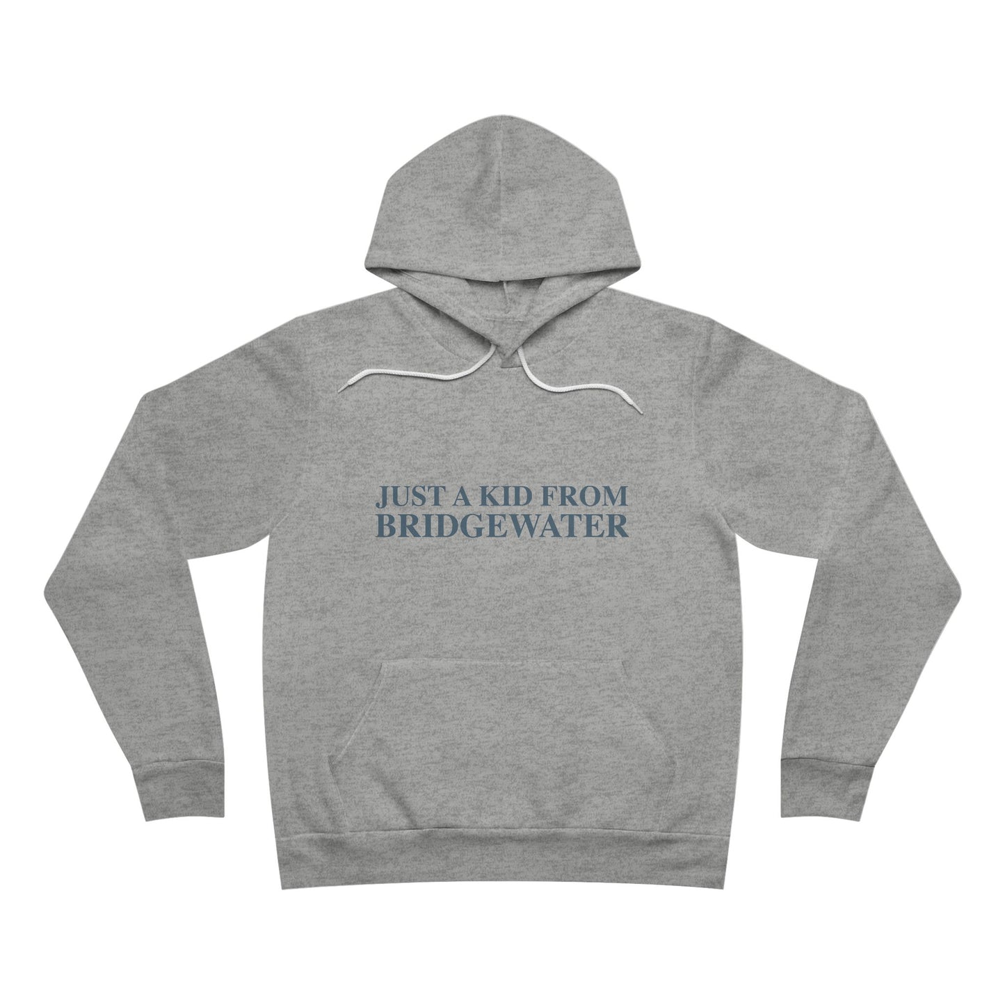 Just a kid from Bridgewater Unisex Sponge Fleece Pullover Hoodie