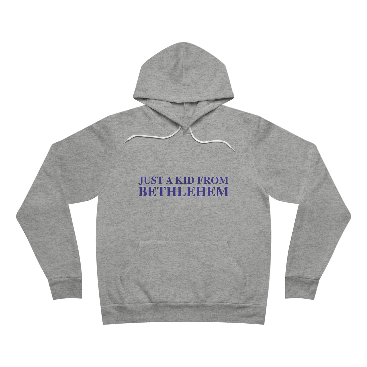 Just a kid from Bethlehem Unisex Sponge Fleece Pullover Hoodie
