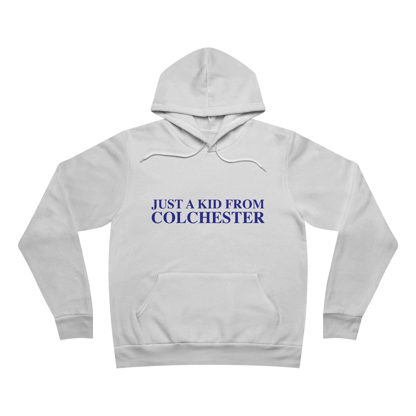 Just a kid from Colchester Unisex Sponge Fleece Pullover Hoodie