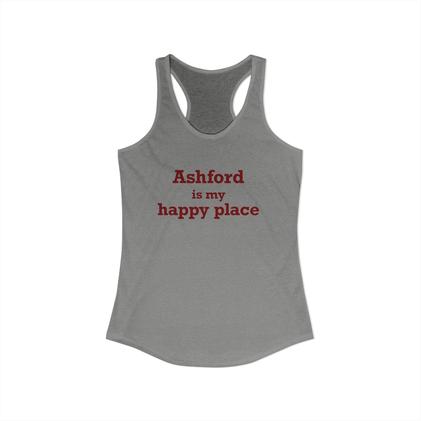 Ashford is My Happy Place Women's Ideal Racerback Tank Top