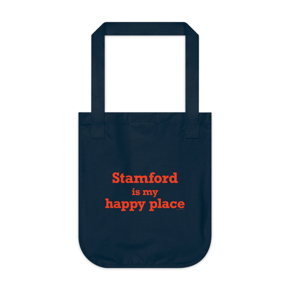 Stamford Is My Happy Place Organic Canvas Tote Bag