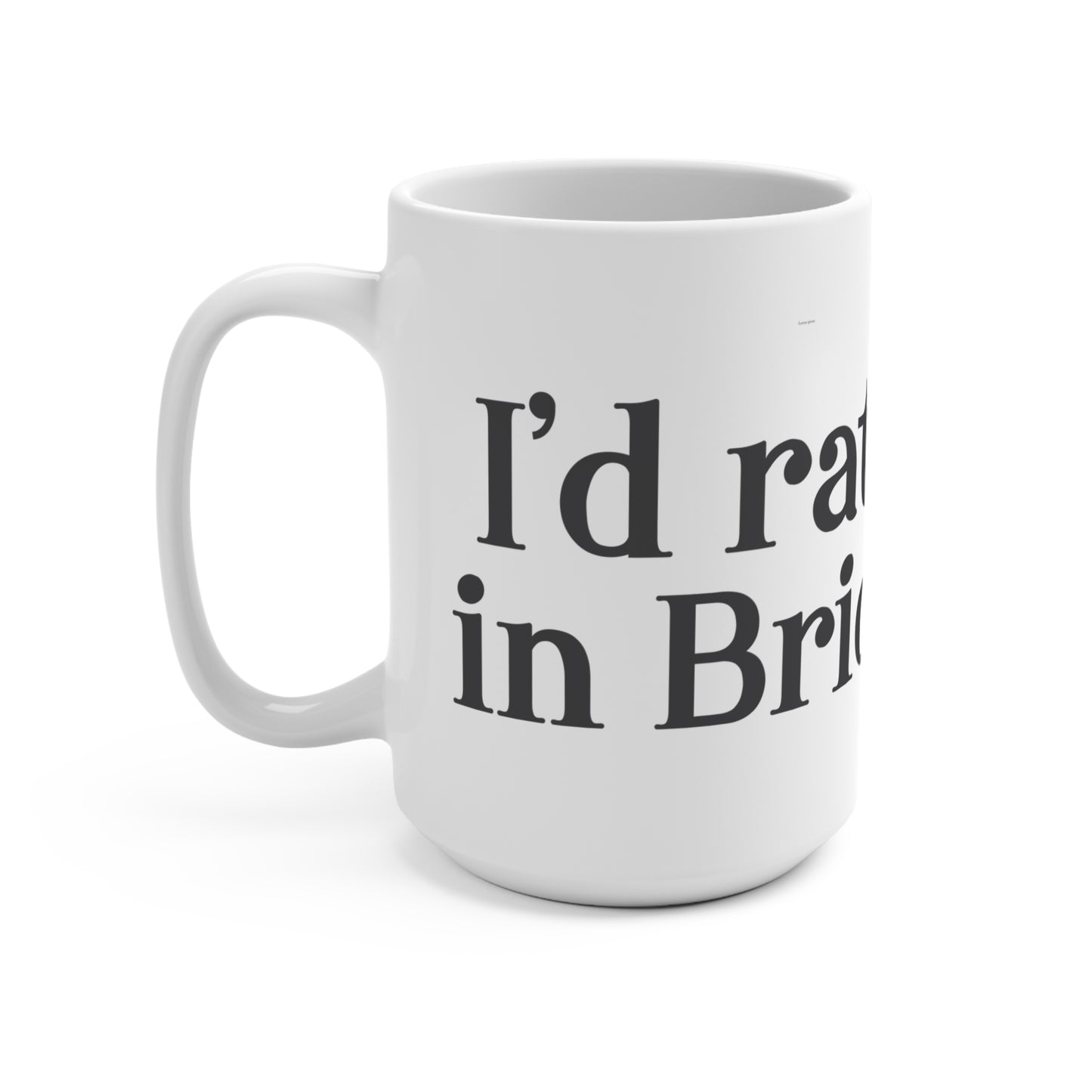 I’d rather be in Bridgeport Mug 15oz